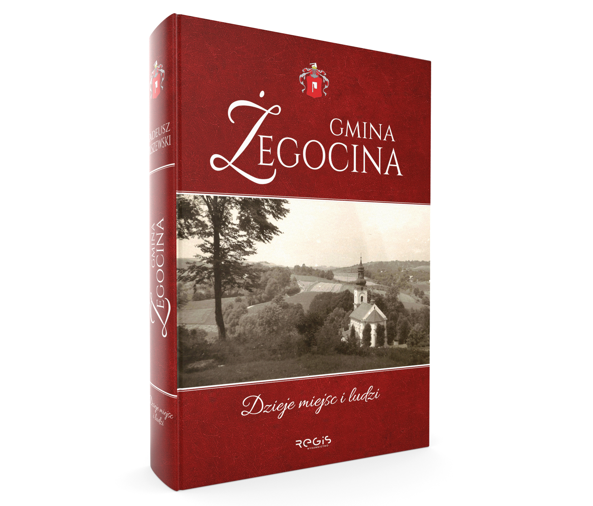 GMINA ŻEGOCINA. DZIEJE MIEJSC I LUDZI...