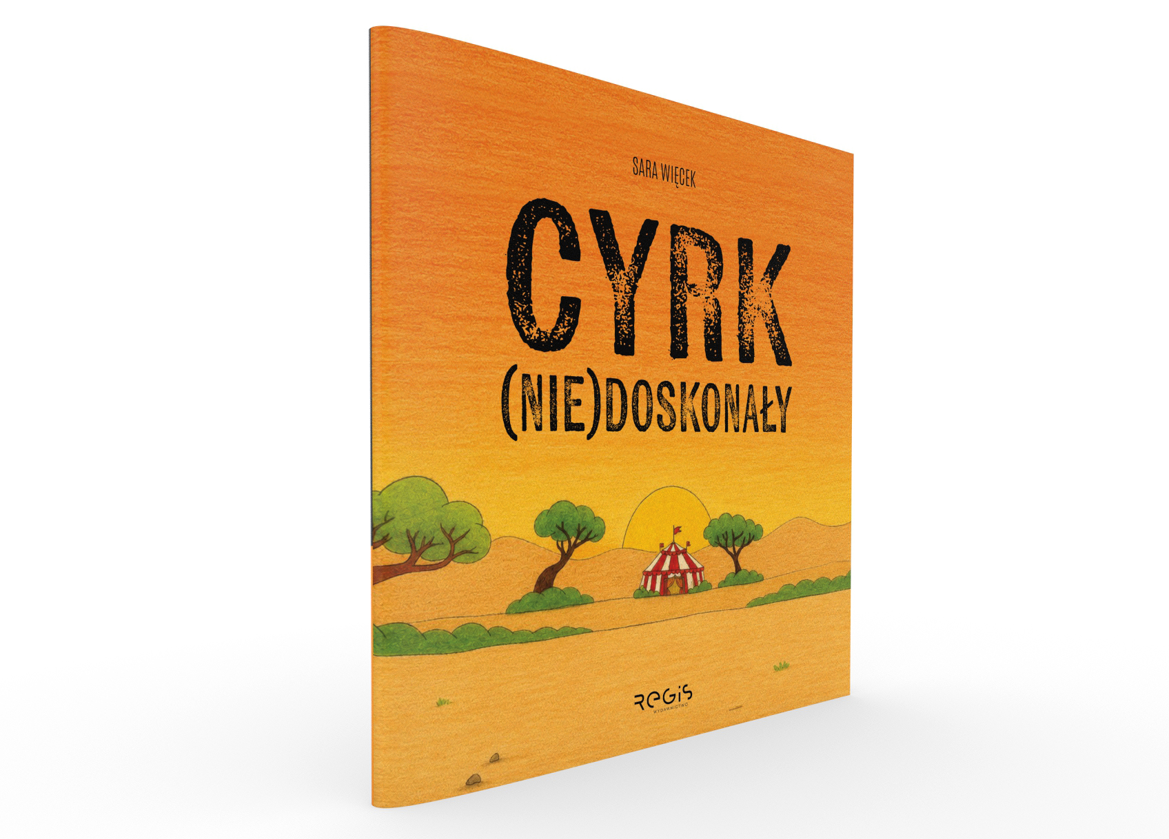 CYRK (NIE)DOSKONAŁY autorka Sara Więcek